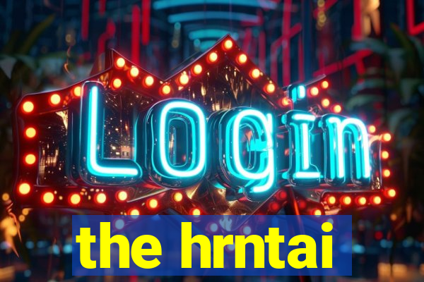 the hrntai